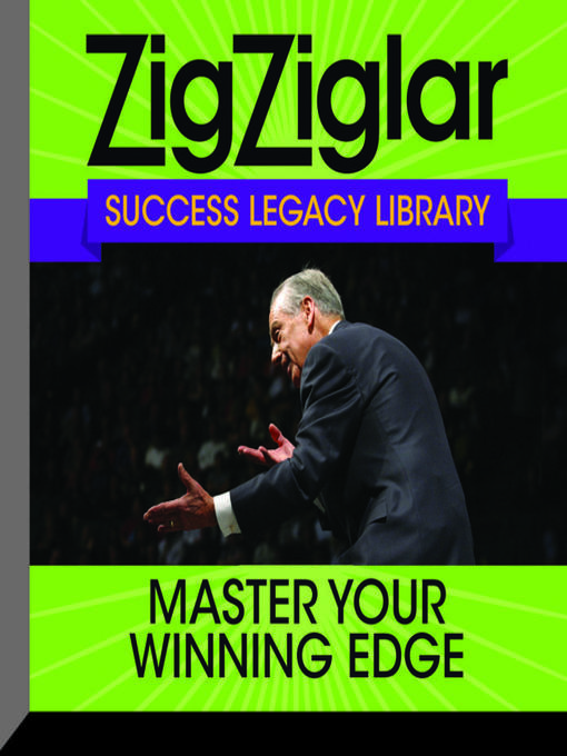 Title details for Master Your Winning Edge by Zig Ziglar - Available